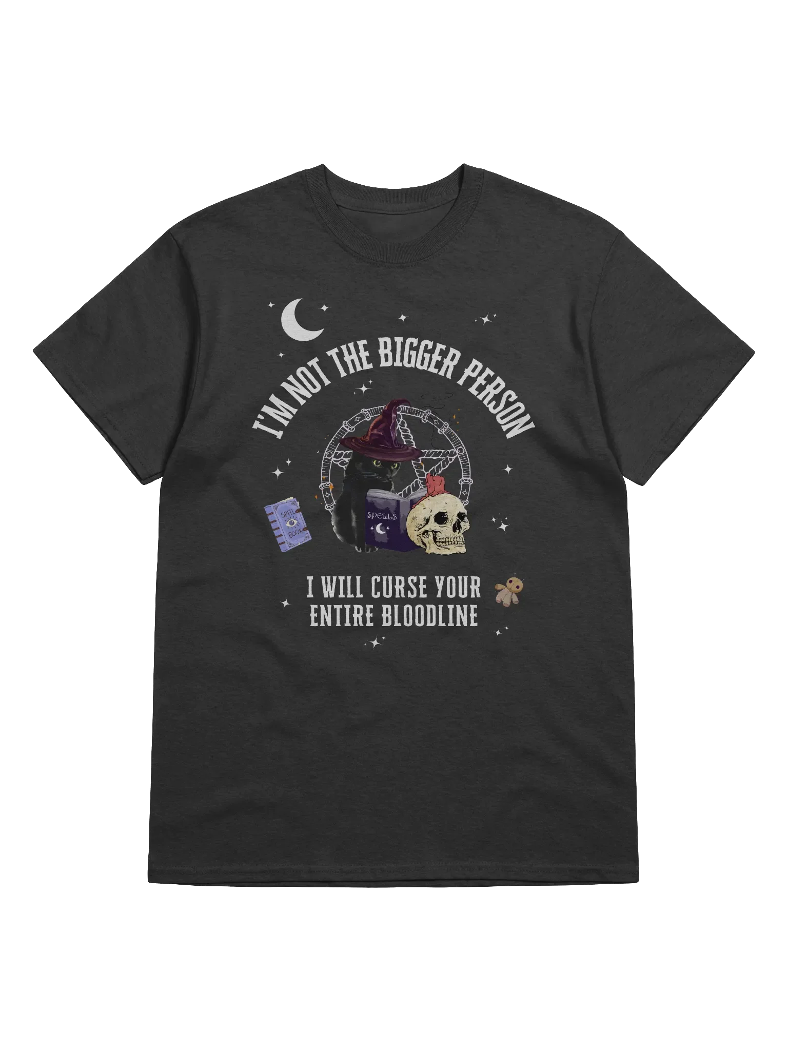 I'm Not Bigger Person I Will Curse Your Entire Bloodline T-Shirt product image (1)