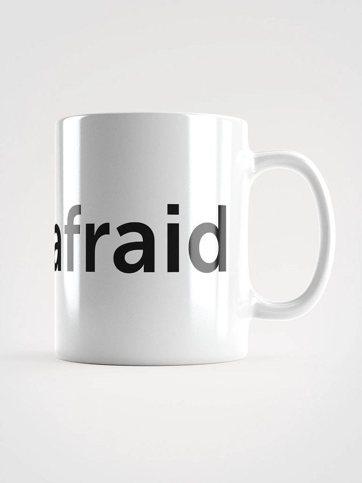 I Ain't Afraid Mug product image (2)