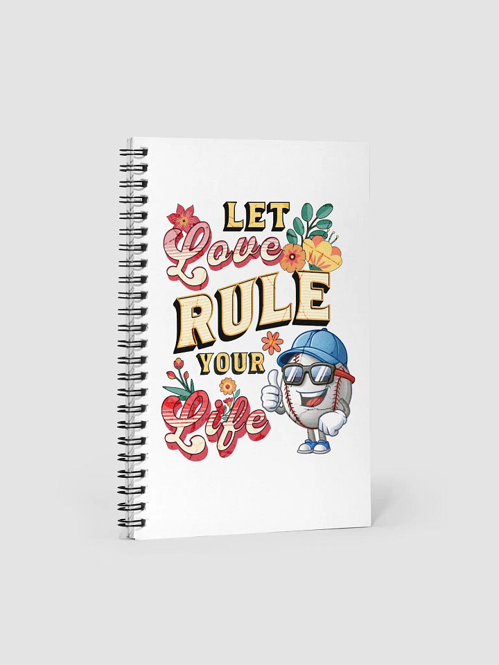Let Love Rule Your Life Baseball Notebook product image (2)