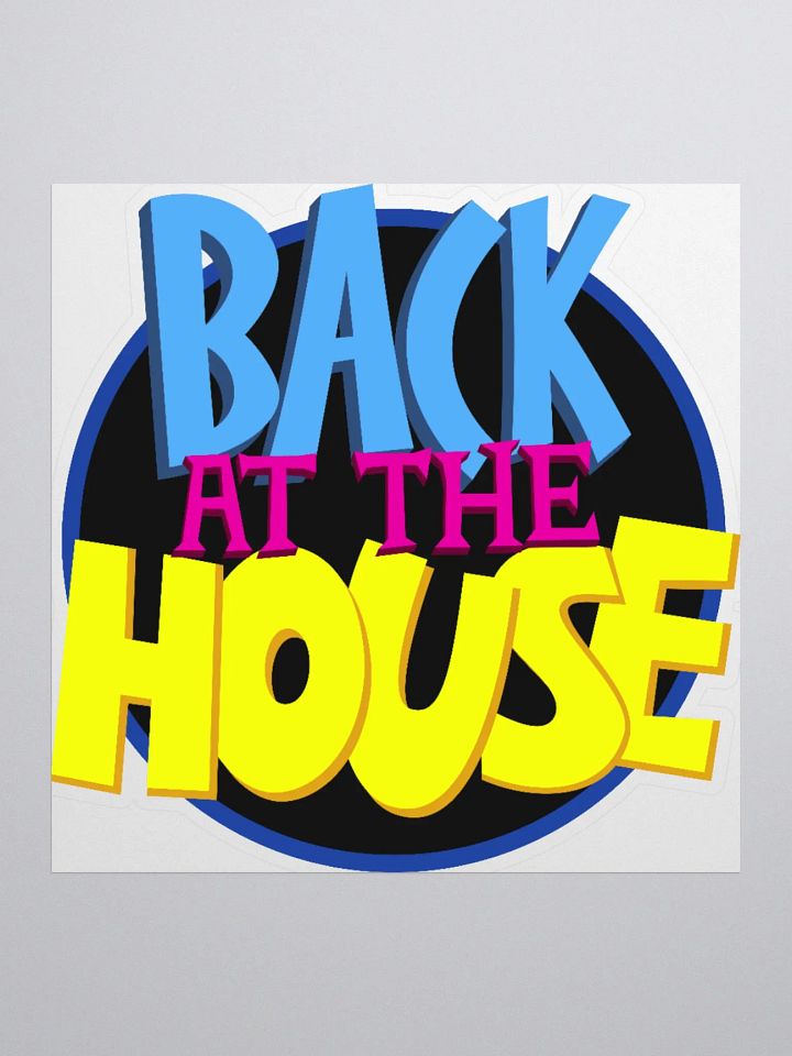 Back at the House Sticker product image (1)