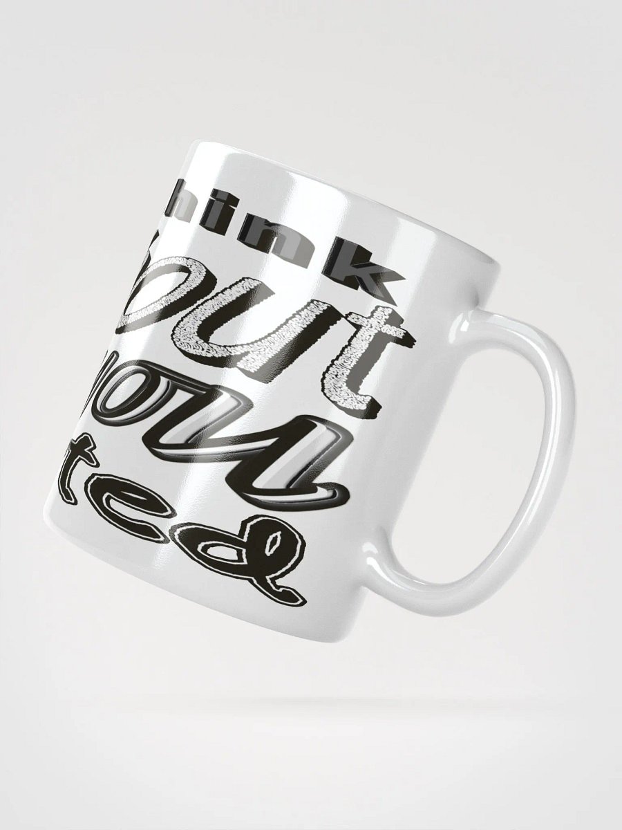 When You Feel Like Quitting Think About Why You Started - White Glossy Mug product image (2)