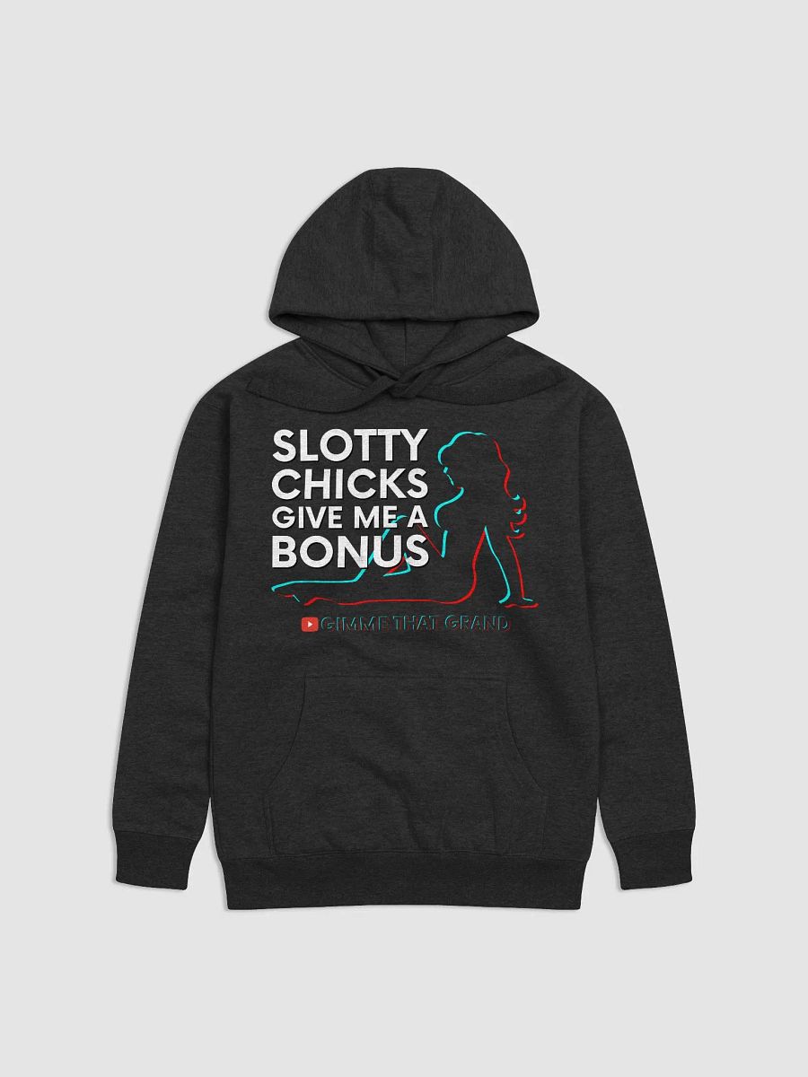 Slotty Chicks Give Me a Bonus Premium Unisex Hoodie product image (1)