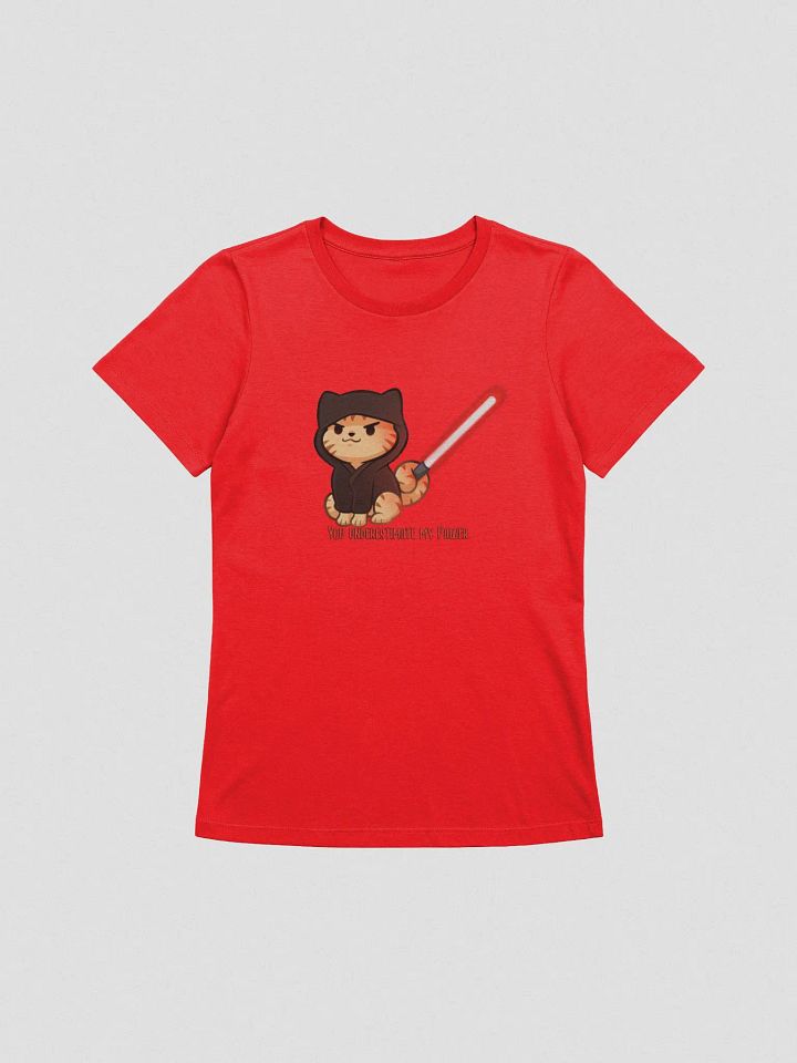 You Underestimate My Pawer Tee product image (2)