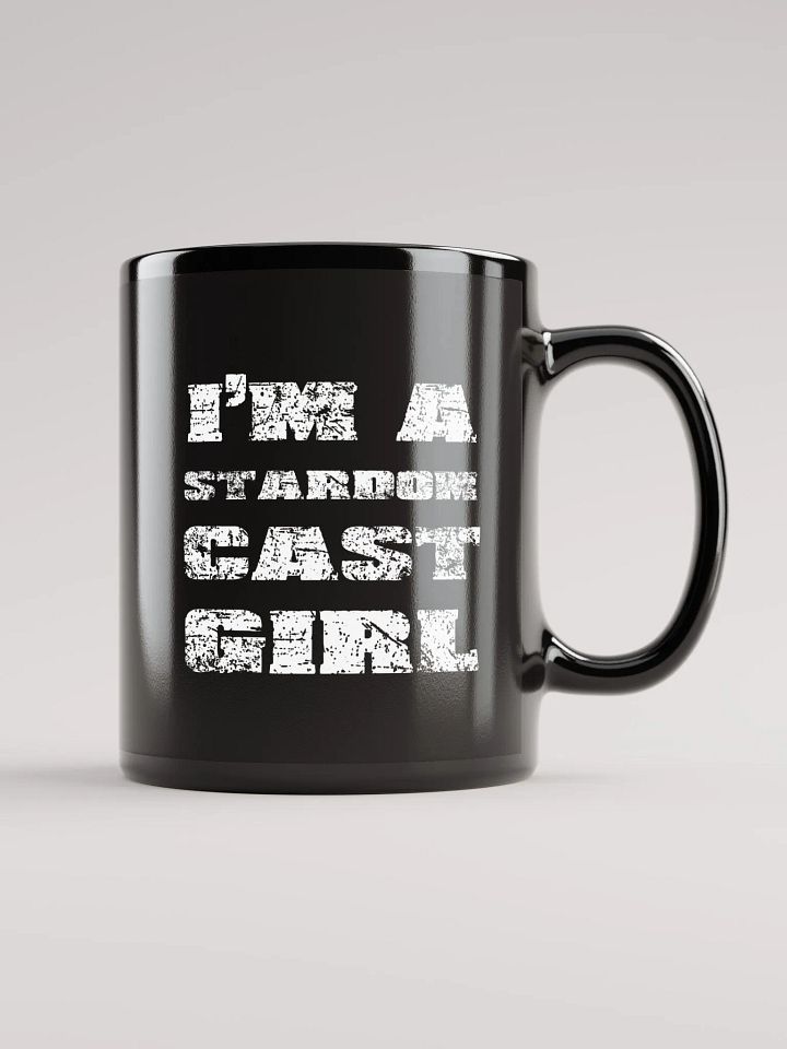I'm A Stardom Cast Girl Black Mug product image (1)