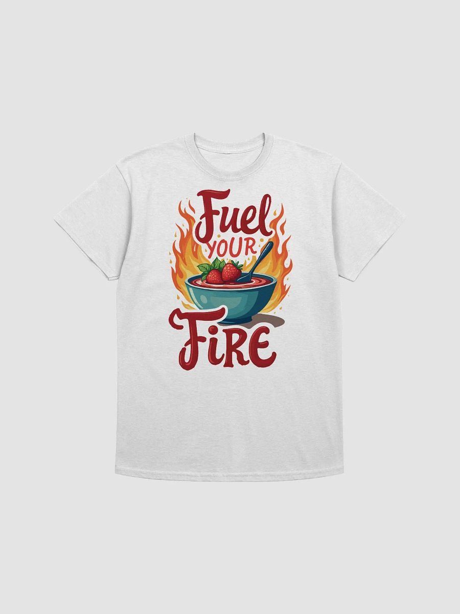 Fuel Your Fire T-Shirt product image (1)