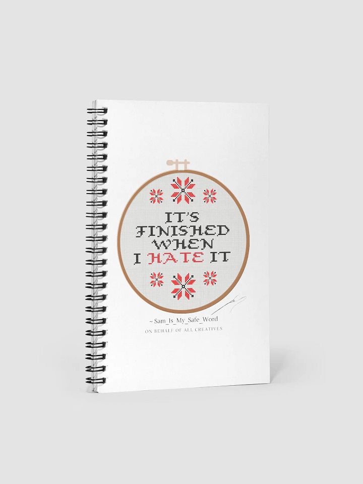 It's Finished When I HATE It - White Notebook product image (1)