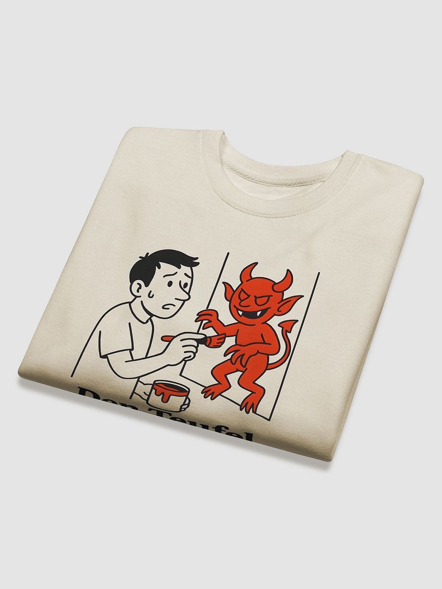 Den Teufel an die Wand malen To paint the devil on the wall sweatshirt by dark aplhabet product image (18)