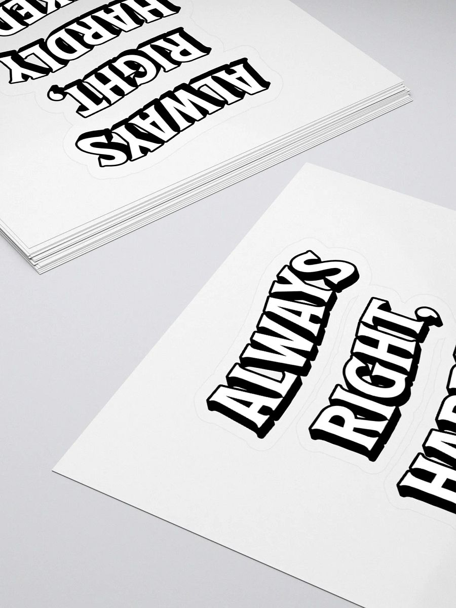 Always Right, Hardly Liked - Funny Witty Sticker product image (4)