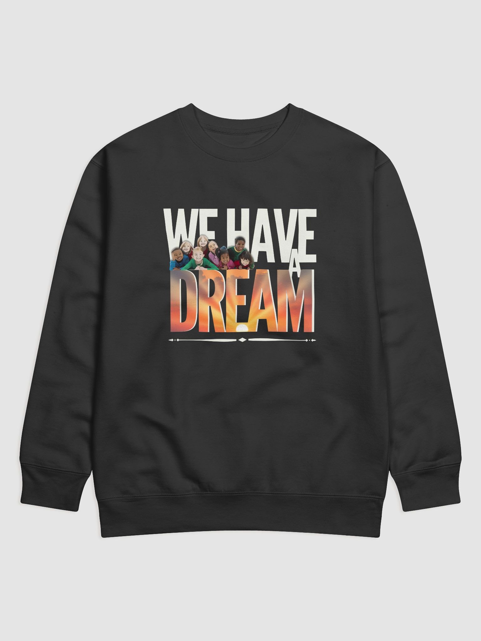 We Have a Dream Diverse Children Unity Art Sweatshirt product image (1)