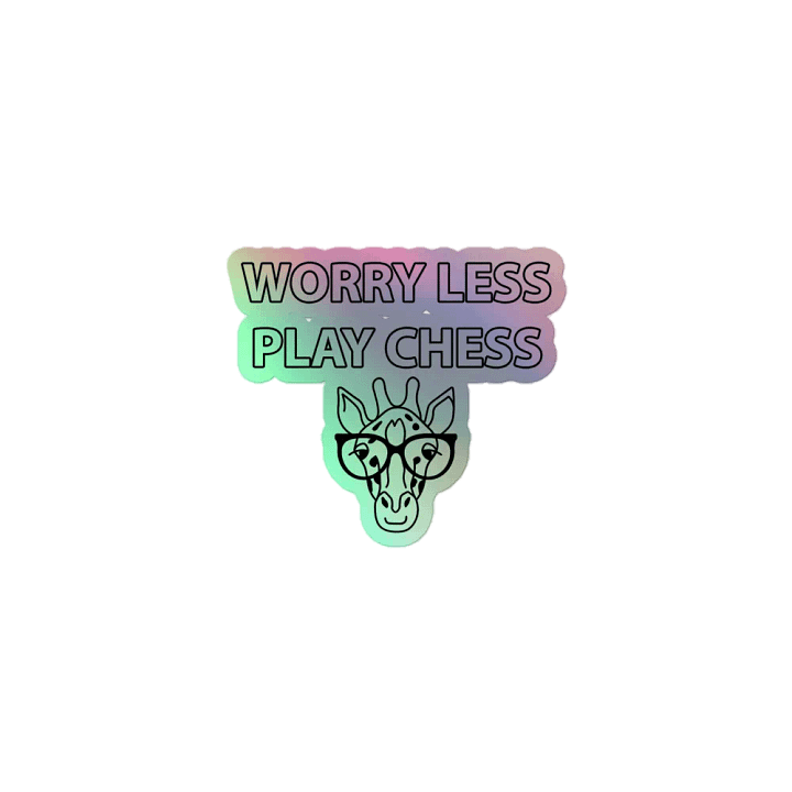 WORRY LESS PLAY CHESS - Kiss-Cut Holographic Sticker Sheet product image (2)