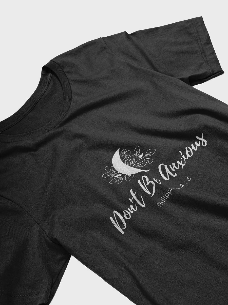 Don't be anxious Unisex Super soft T-Shirt product image (12)