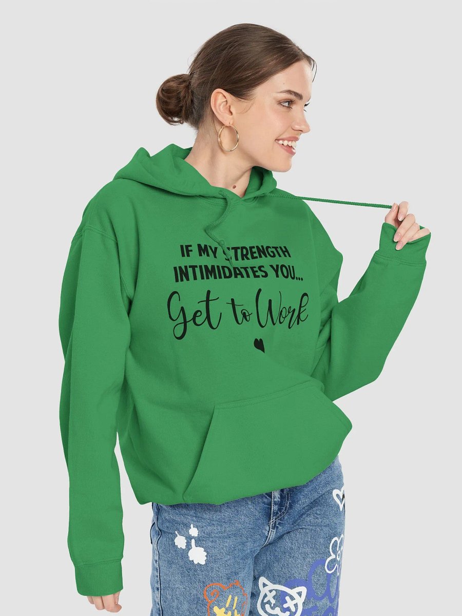 If my strength intimidates you Hoodie product image (2)
