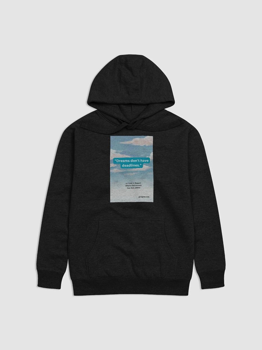 "Dreams Don't Have Deadlines " Hoodie product image (1)