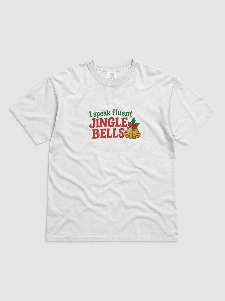 I Speak Fluent Jingle Bells Cotton Tee product image (1)