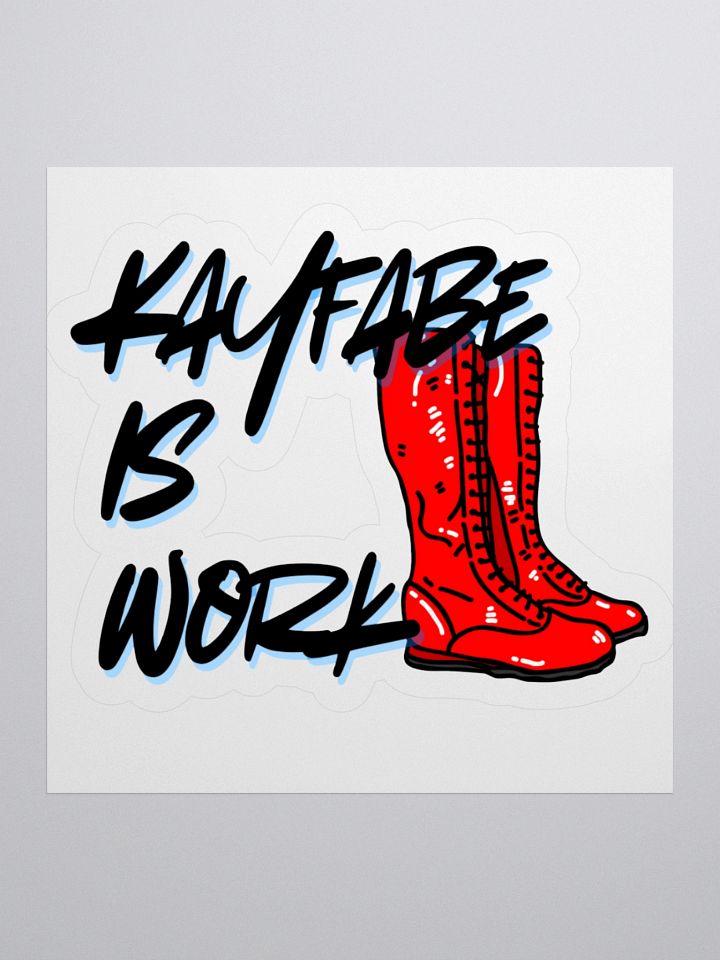 Kayfabe is Work Stickers product image (1)