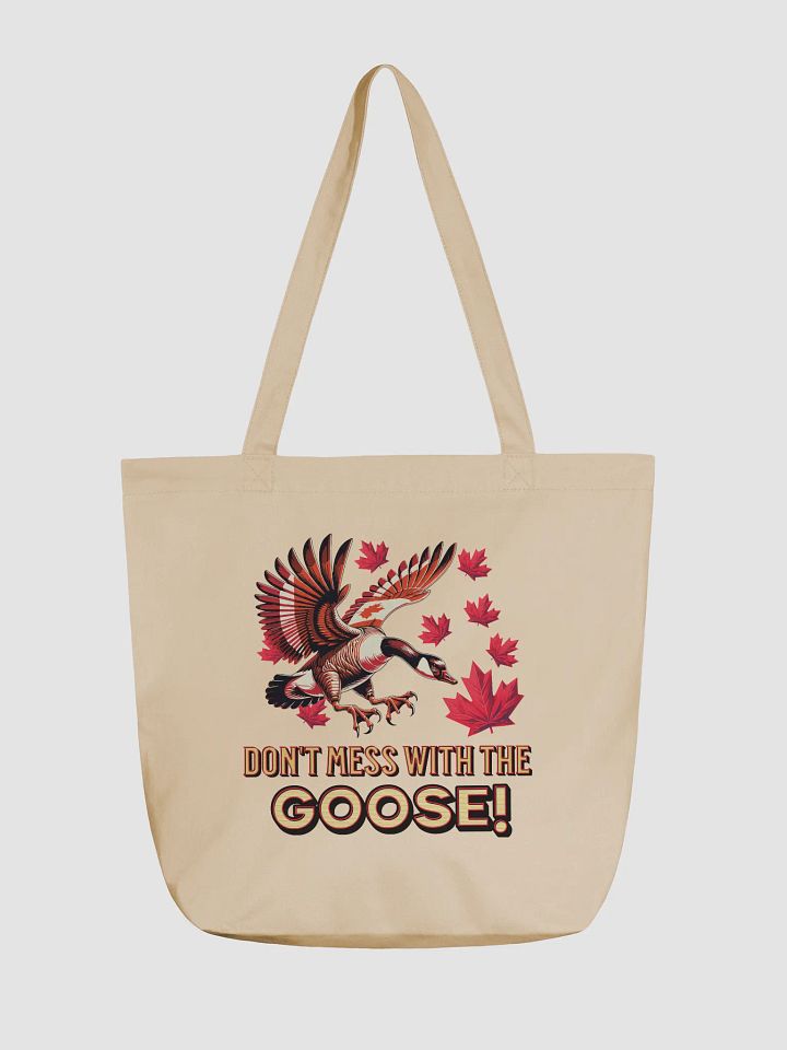 Dont Mess With The Goose Canadian Fear Eco Tote product image (5)