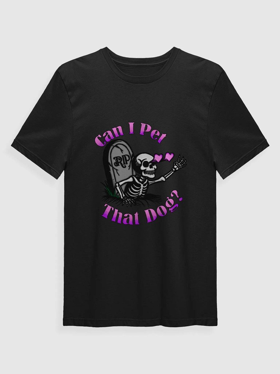 Can I Pet That Dog? T-Shirt product image (3)