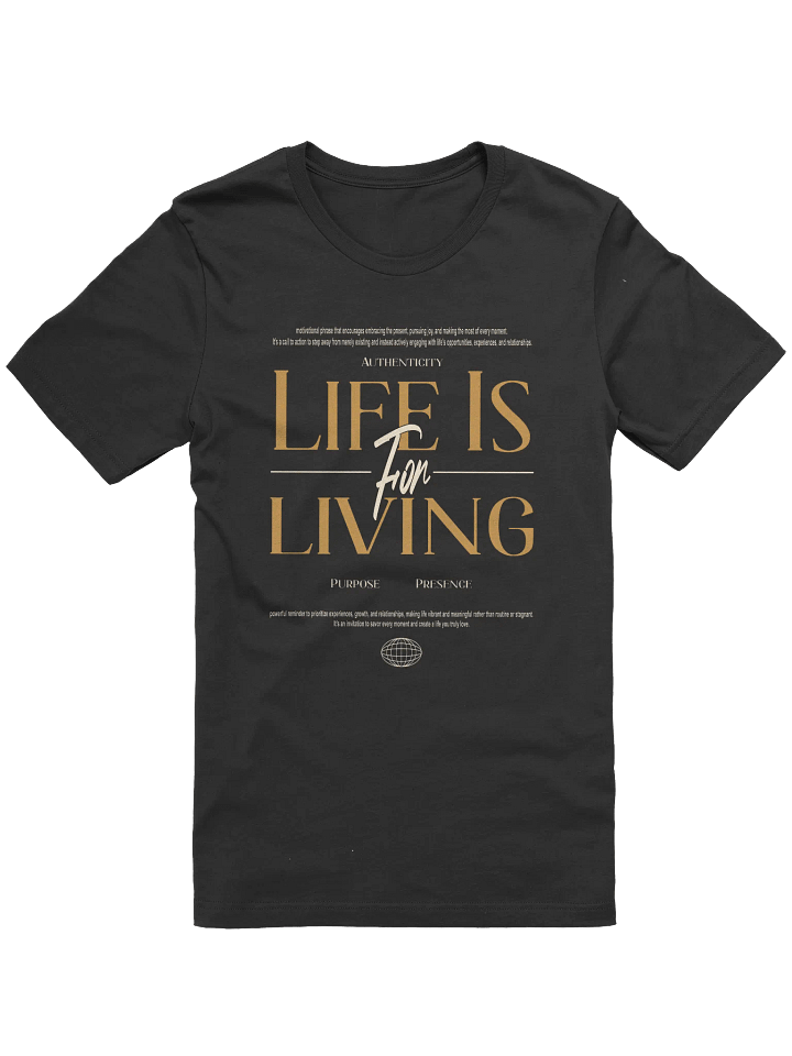 Life is For Living Motivational T-Shirt product image (1)