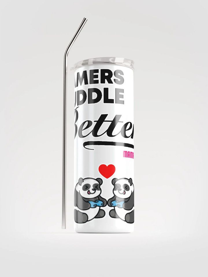 Gamers Cuddle Better Stainless Steel Tumbler product image (1)