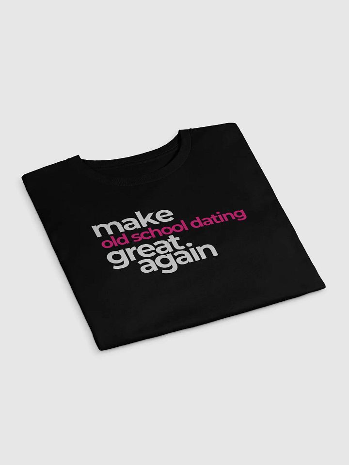 make old school dating great again - premium CROP t-shirt product image (2)