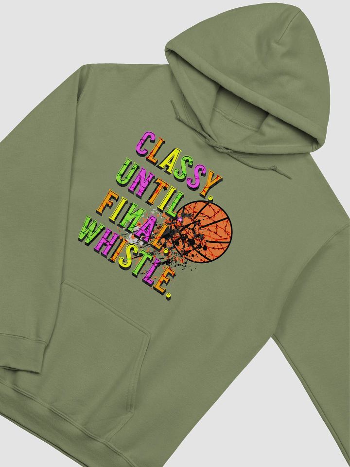 Classy Until Final Whistle Basketball Distressed Hoodie product image (10)