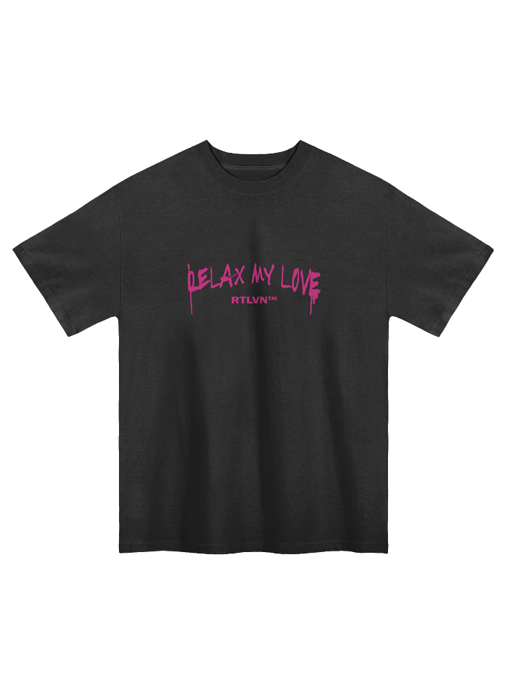 "Relax My Love" Tee: Cozy Vibe, Unmatched Style. 😌 product image (1)