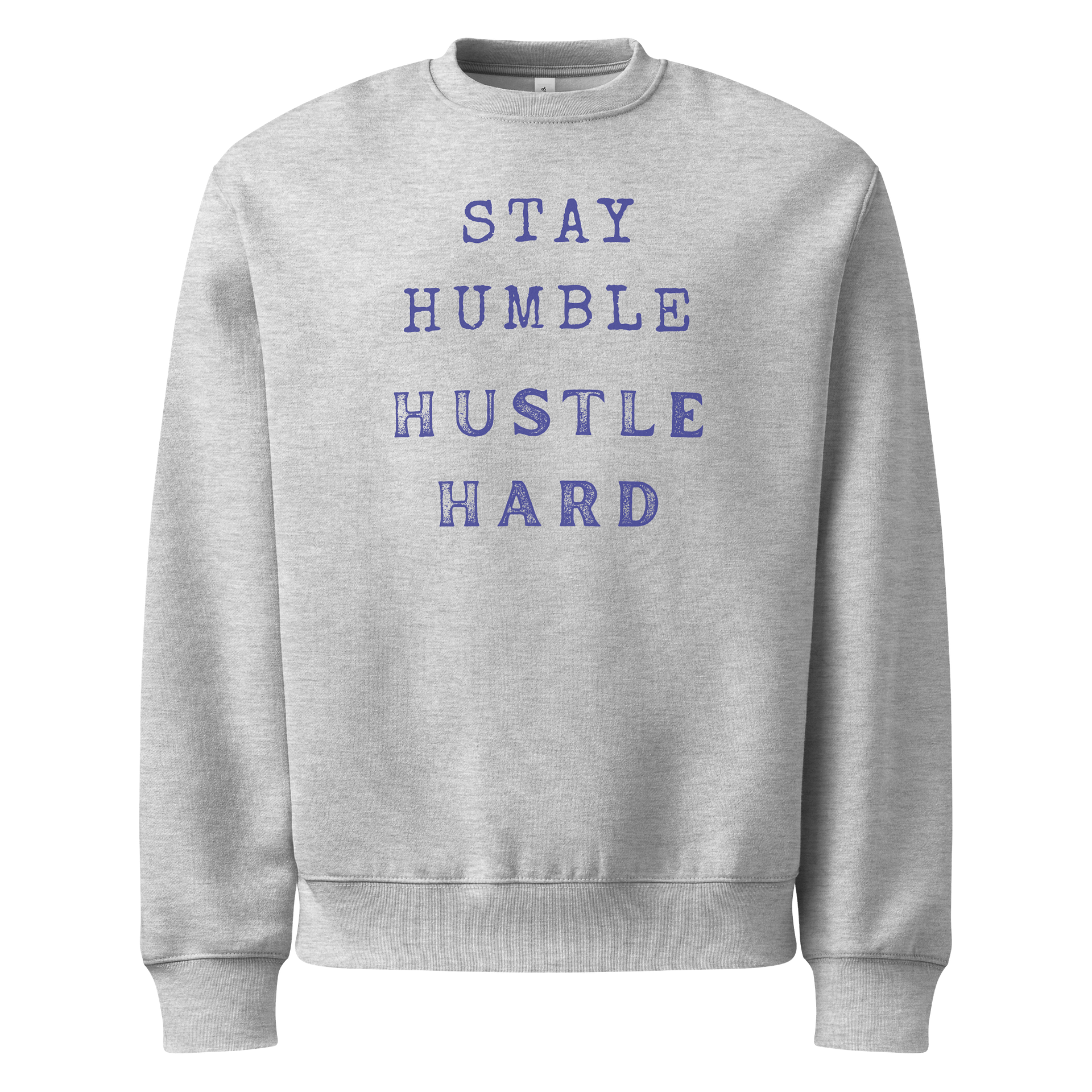 Stay Humble, Hustle Hard Sweatshirt product image (1)