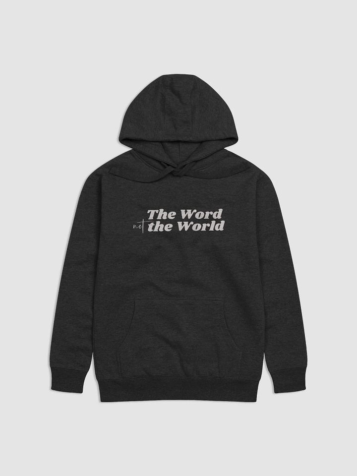 Men's Hoodie: The Word Not the World (more colors available) product image (1)