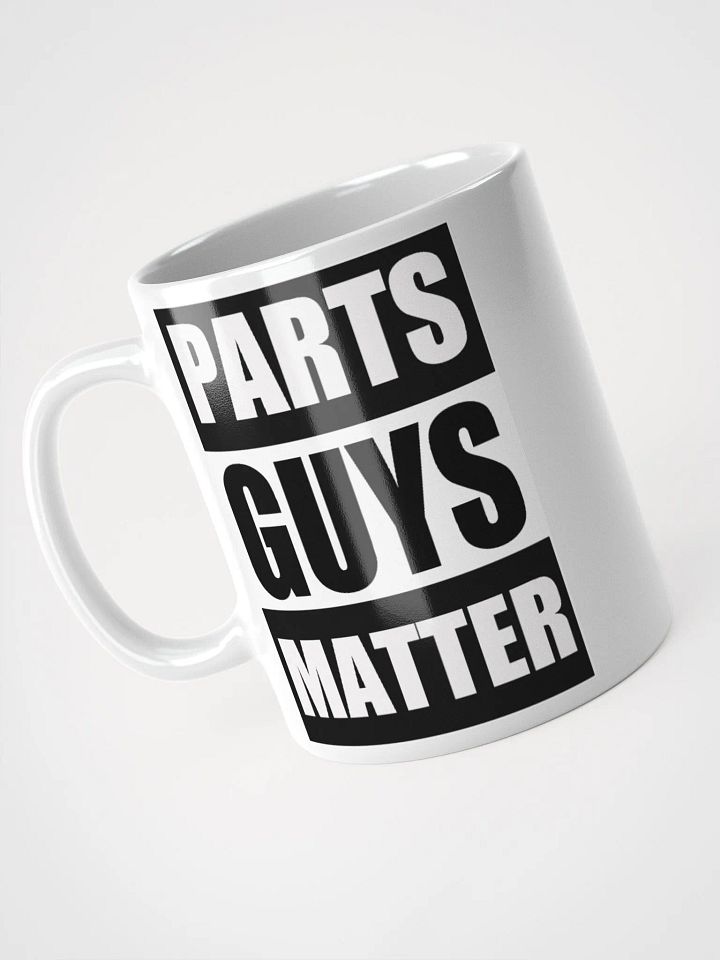 The Parts Guys Matter Coffee Mug product image (2)