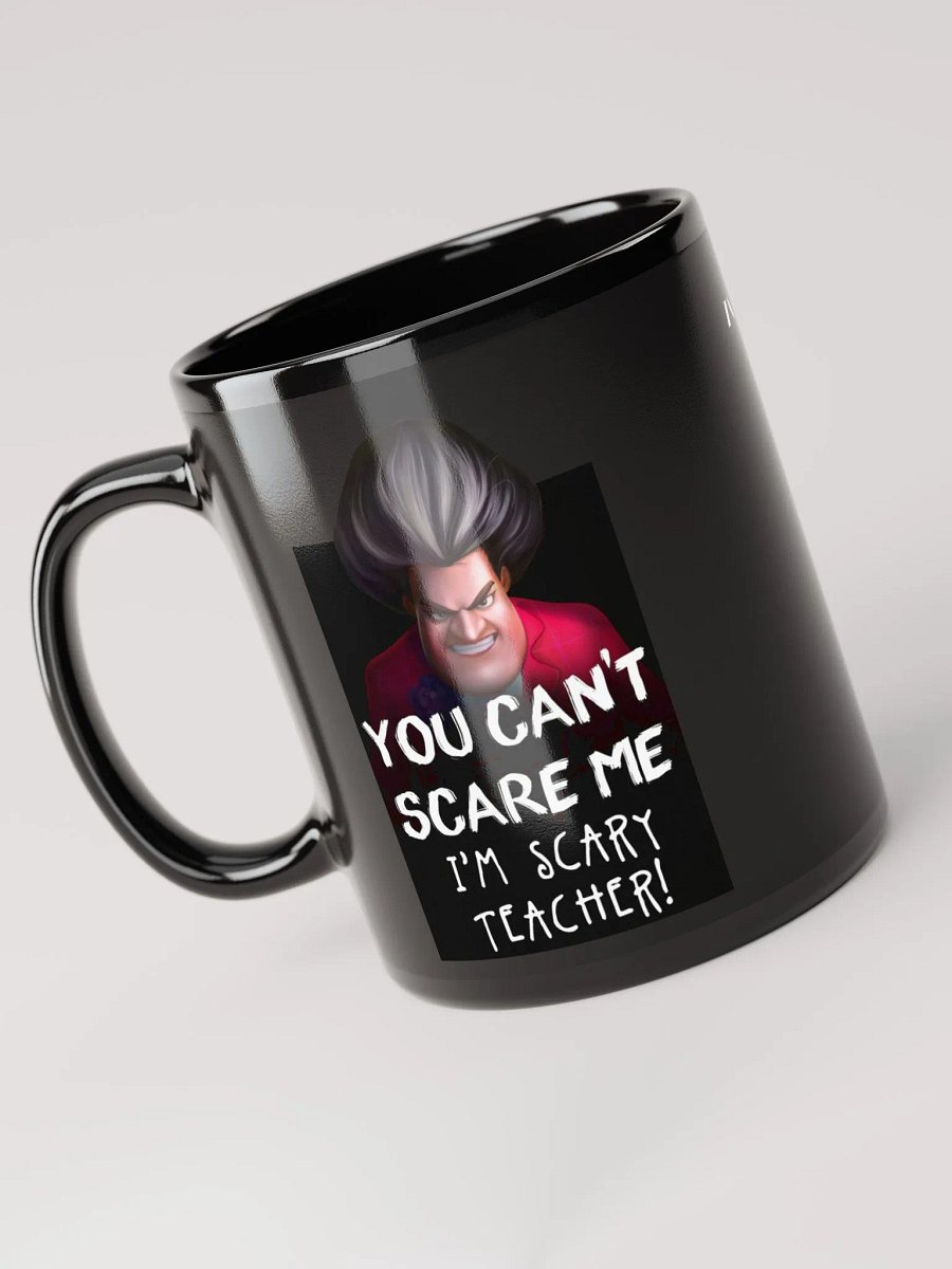 You Can't Scare Me | Black Glossy Mug product image (3)