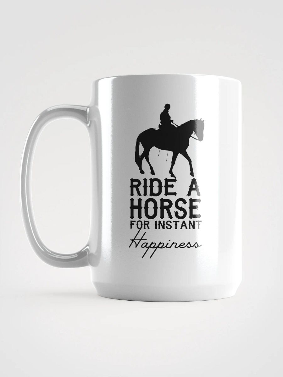 Ride a horse for instant happiness - mug product image (6)