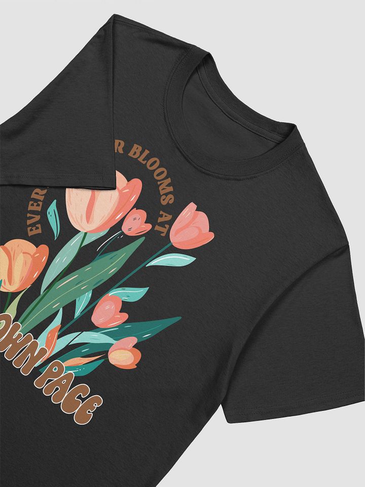 Blossom at Your Own Pace T-Shirt product image (2)
