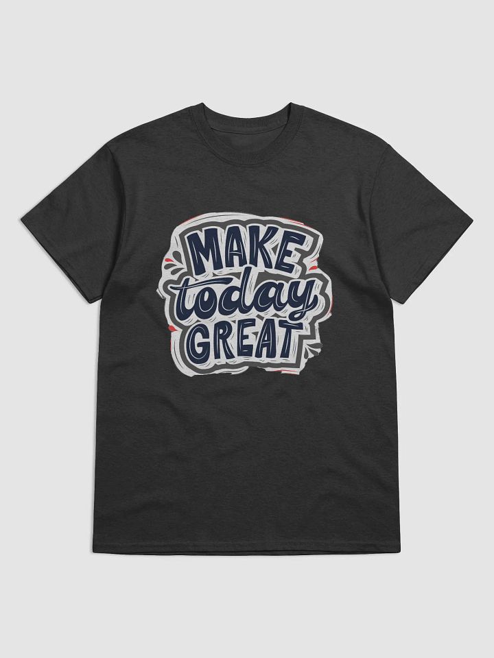 Make Today Great product image (2)