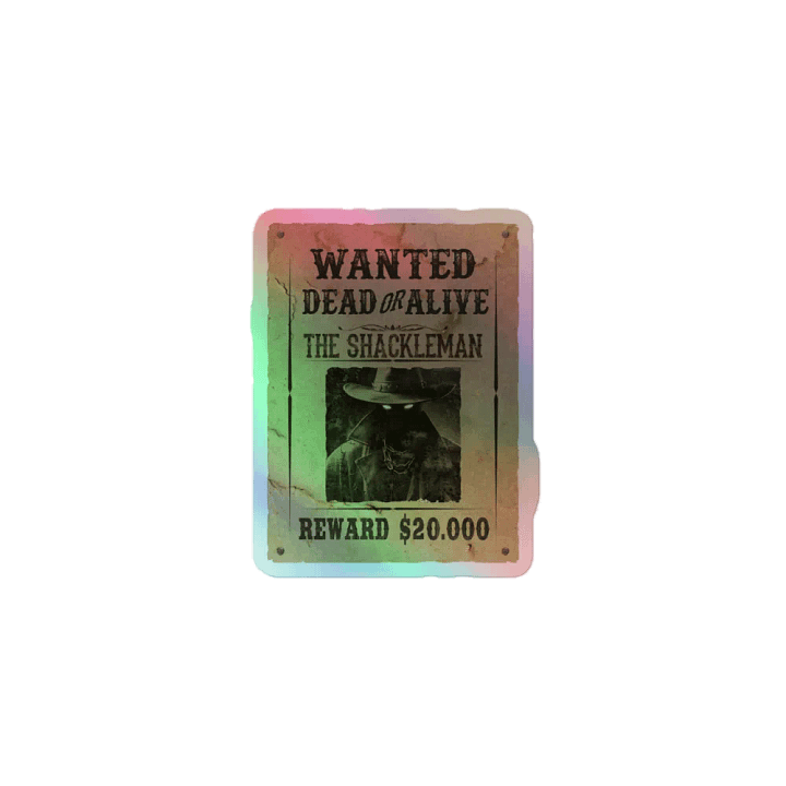 The Shackleman Wanted Poster Holo Sticker product image (1)