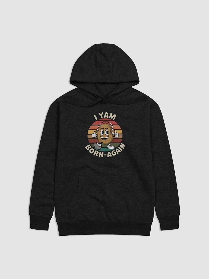 I Yam Born-Again Vibes Hoodie product image (1)