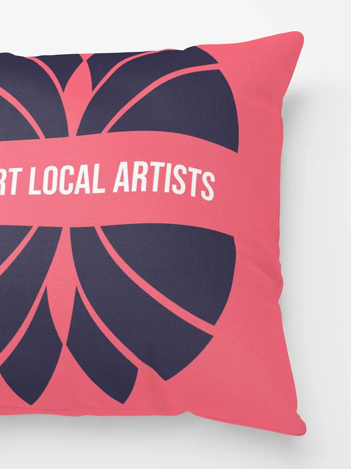 SUPPORT LOCAL ARTISTS PILLOW product image (4)