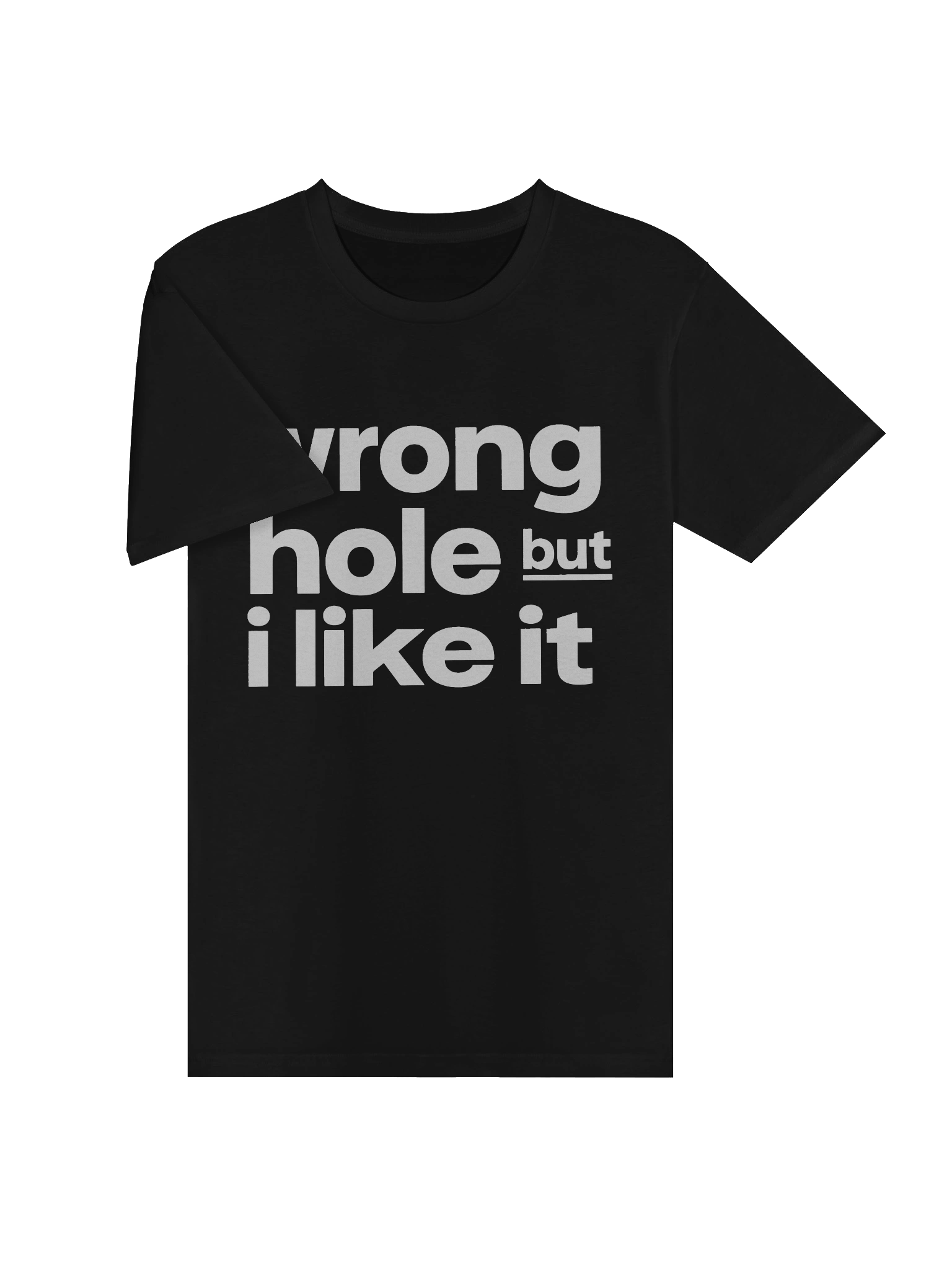 Wrong Hole But I Like It Tee product image (8)