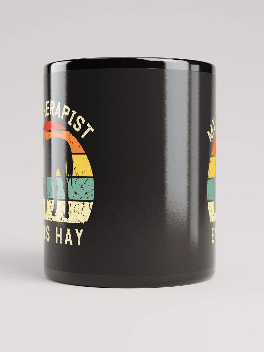 "My therapist eats hay"black glossy mug product image (4)