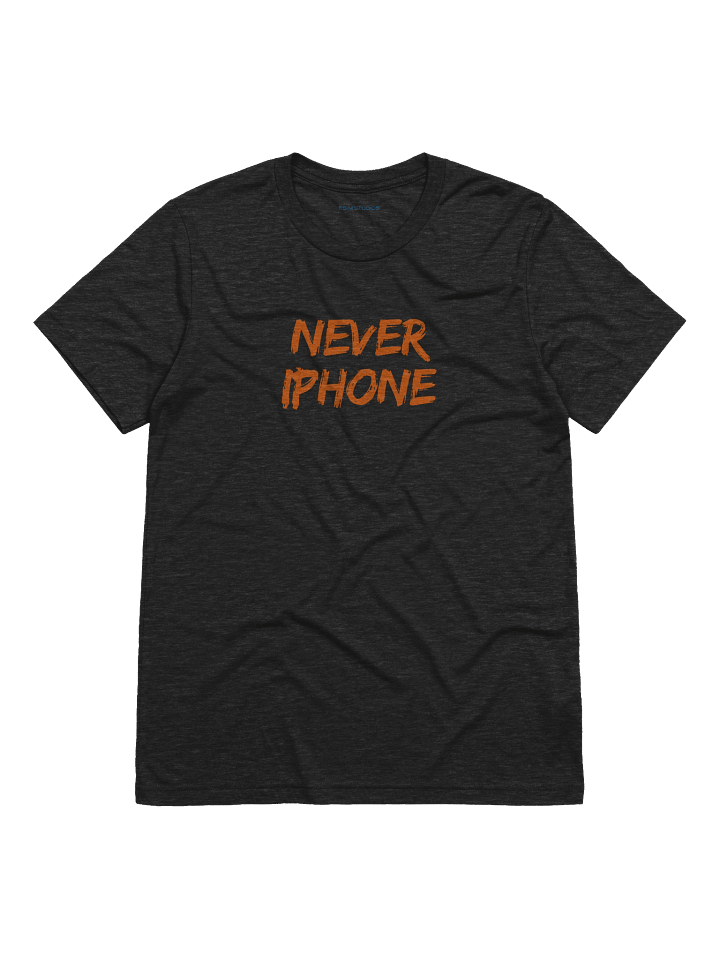 Never iPhone Tri-Blend T-Shirt product image (26)