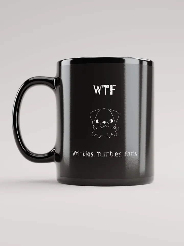 Pug WTF wrinkles tumbles farts, funny pun, cute joke, smelly dog, ambidextrous left-handed right-handed tea coffee mug product image (2)