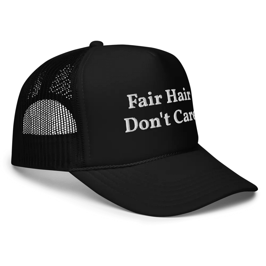Fair Hair Don't Care - Funny Embroidered Hat Trucker Cap product image (5)