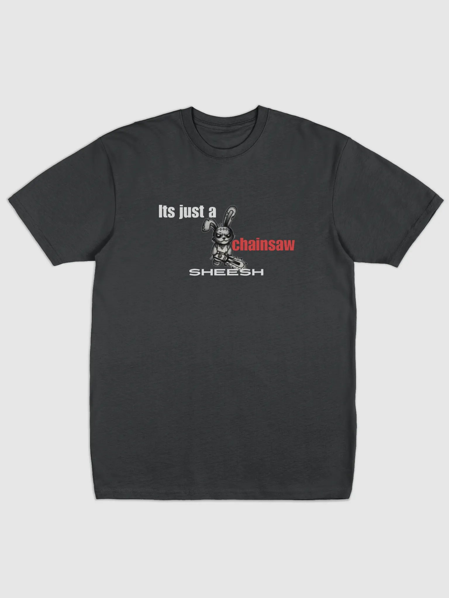 its just a chainsaw T-Shirt product image (1)