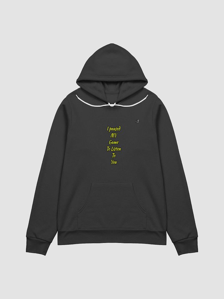 CS I Paused My Game To Listen To You Hoodie product image (1)