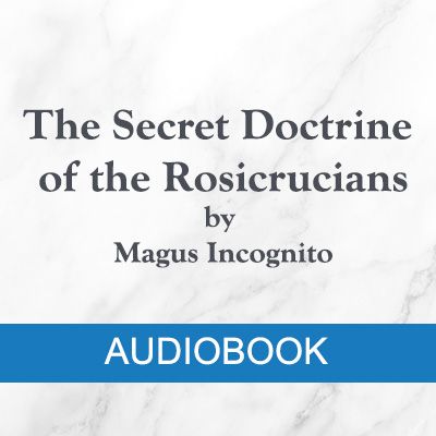 MP3 Audio = The Secret Doctrine of the Rosicrucians by Magus Incognito (Wiliiam Walker Atkinson) product image (1)