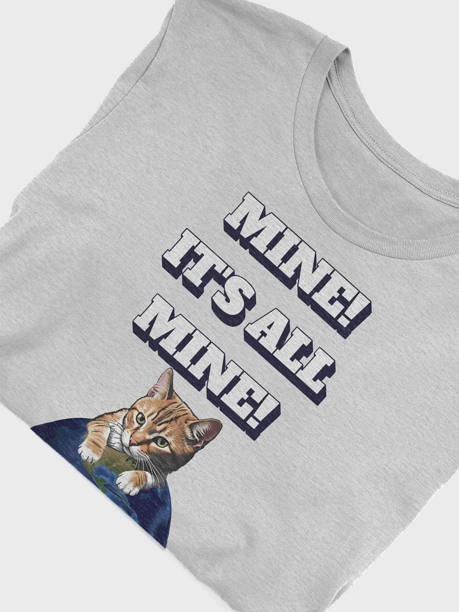 Mine! It's All Mine! Funny Cat Lovers T-shirt product image (30)