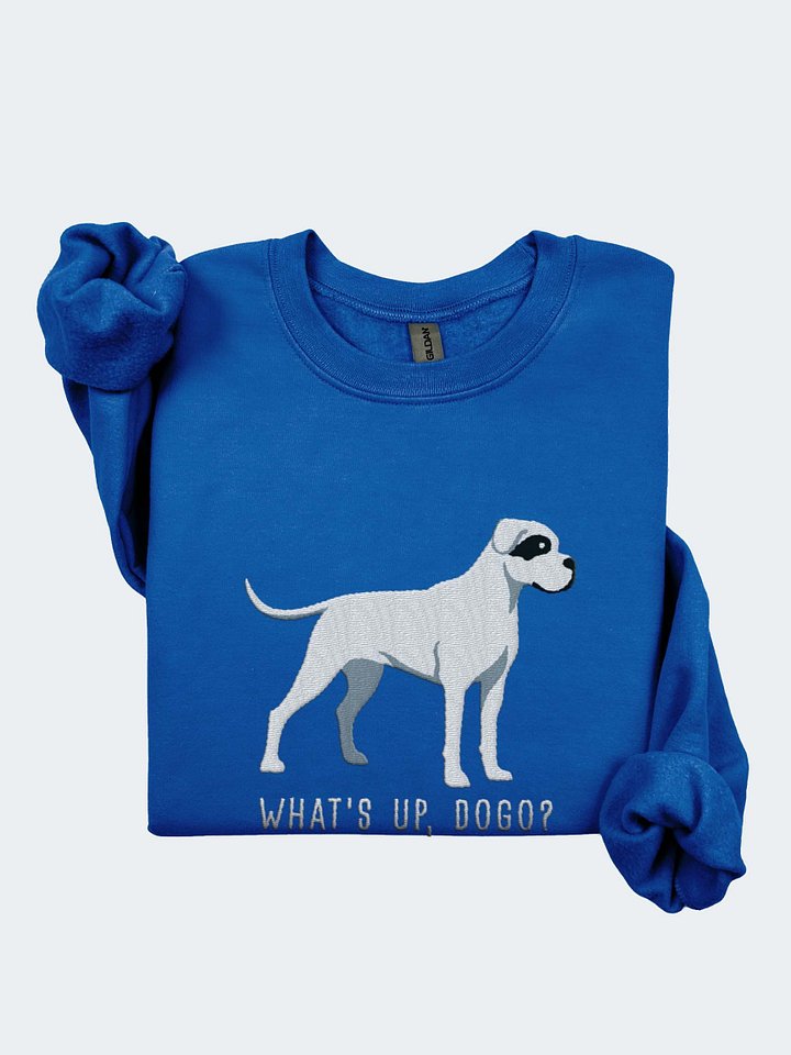 What's Up, Dogo? Sweatshirt (Embroidered) of a Dogo Argentino(2) product image (1)