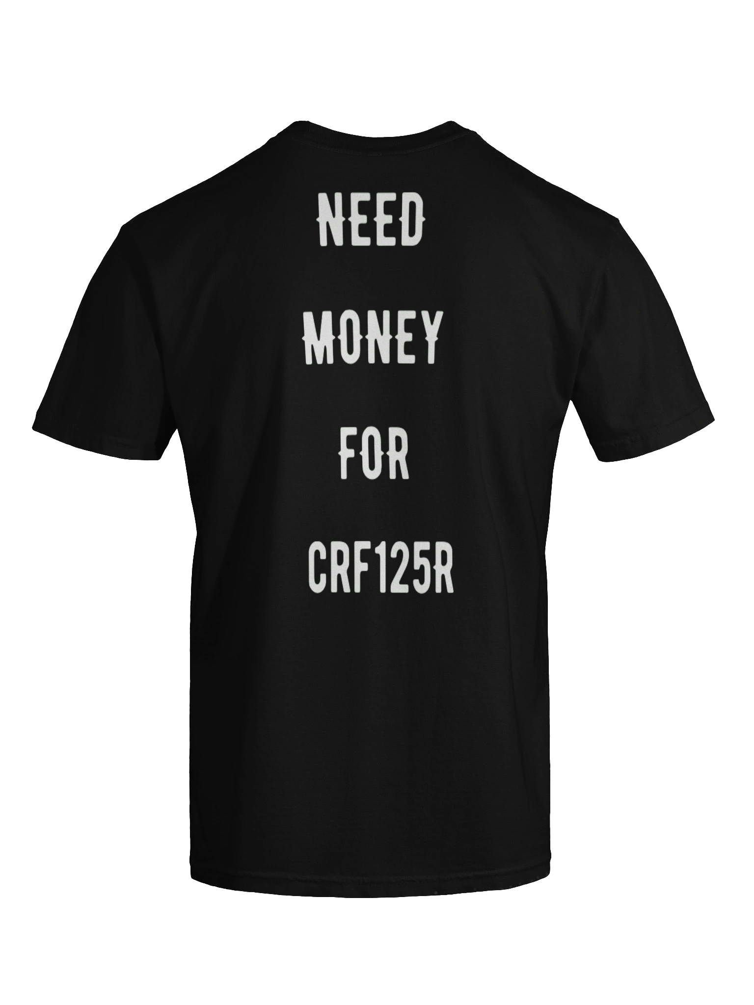 need money for crf125r | tee product image (4)