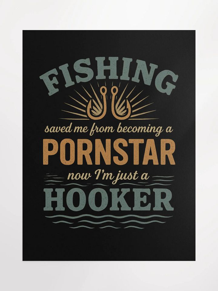 Funny Vintage Fishing Poster – Saved by Fishing, Now I’m Just a Hooker product image (2)