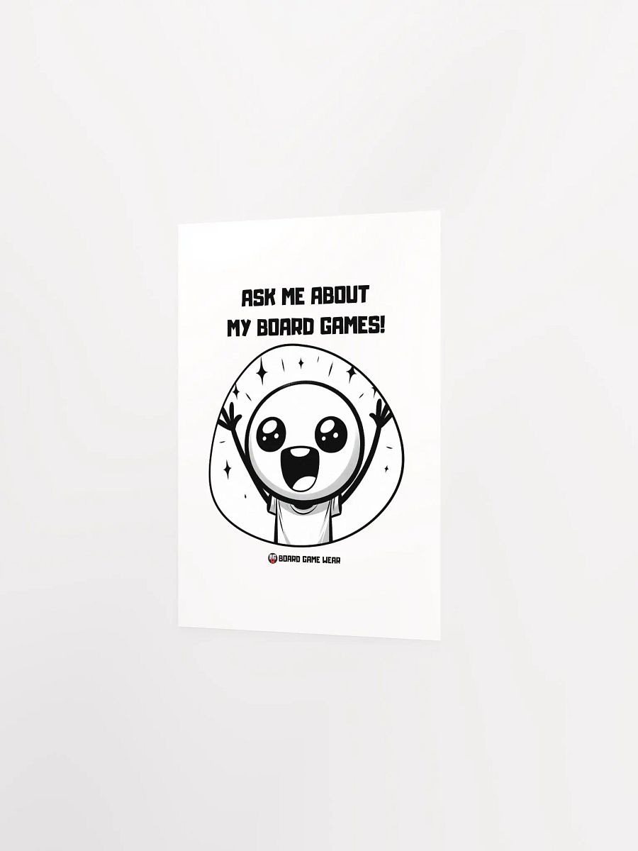 ASK ME ABOUT MY BOARD GAMES! | Poster product image (2)