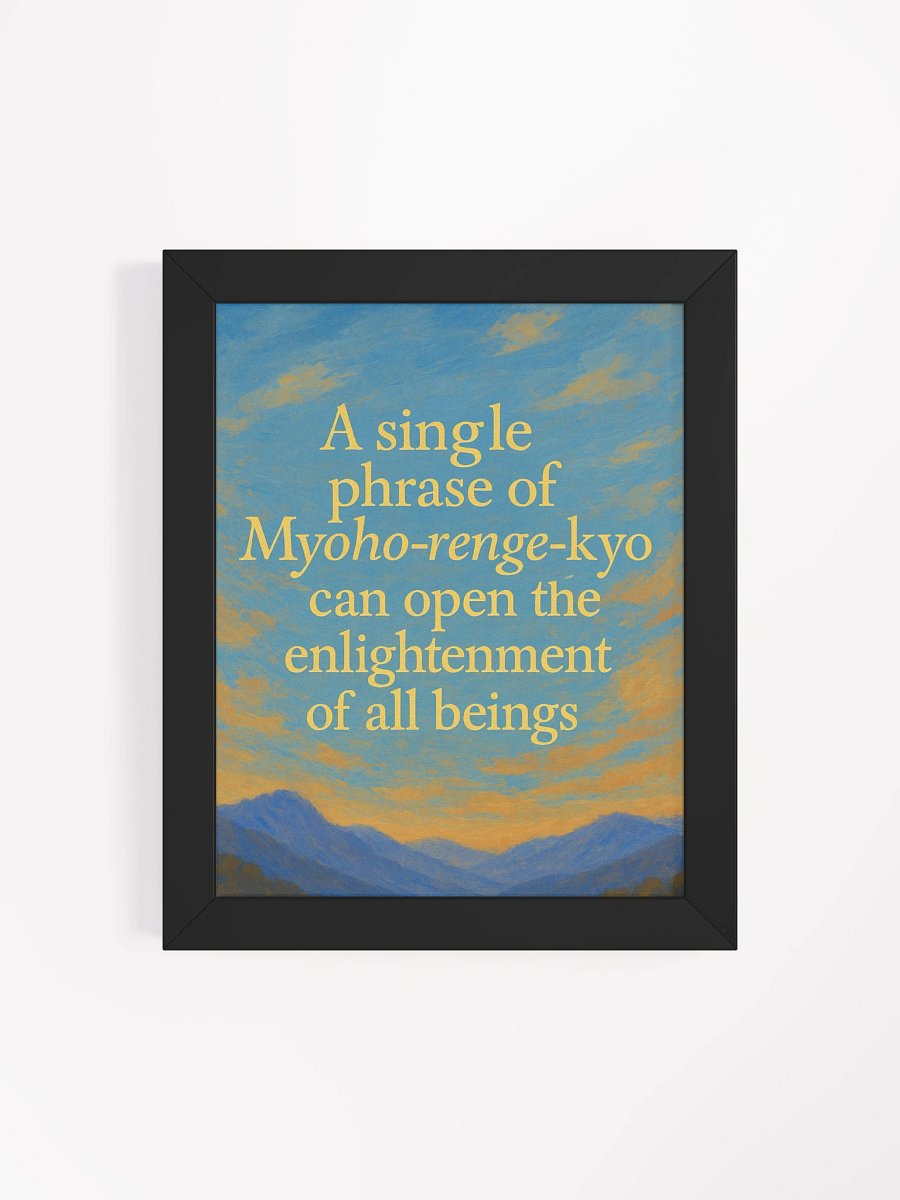 Myoho-renge-kyo Framed Poster – Enlightenment of All Beings Quote for Nichiren Buddhists product image (77)